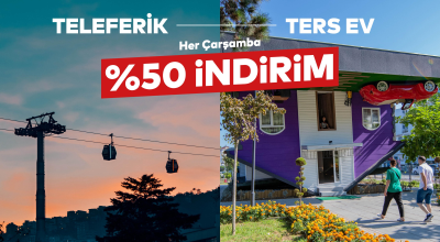 Teleferik ve Ters Ev’de Dev Kampanya