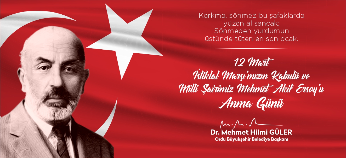 BAŞKAN GÜLER, 12 MART İSTİKLAL MARŞI’NIN KABULÜNÜ KUTLADI